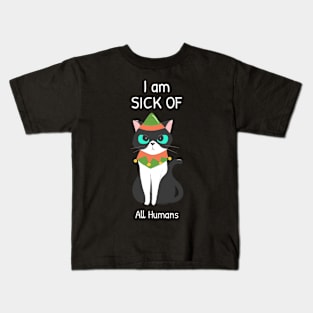 Cat is sick of all humans Kids T-Shirt